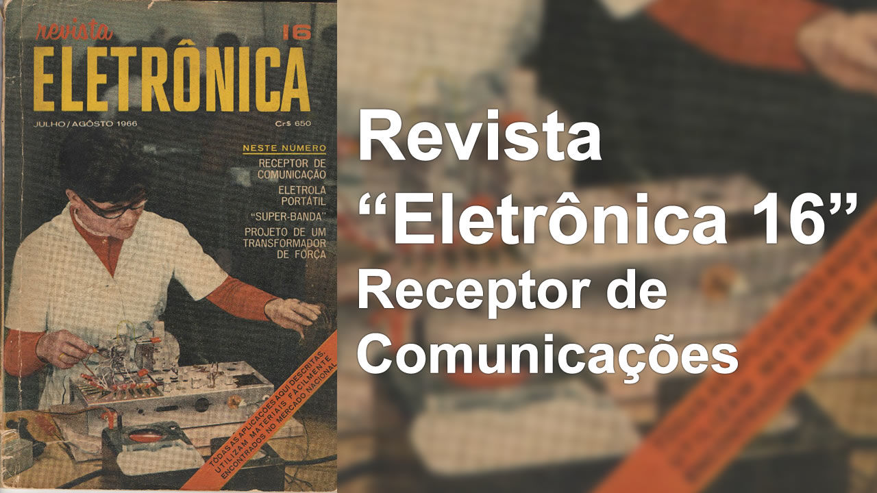 Revista Eletrônica 16, Receptor de Comunicações Revista Eletrônica 16, Receptor de Comunicações